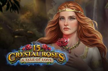 15 crystal roses a tale of love