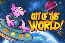 out of this world