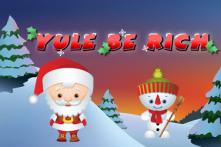yule be rich