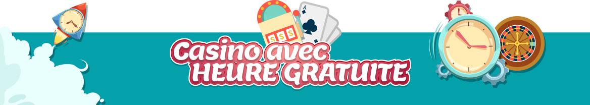 casino heure gratuite