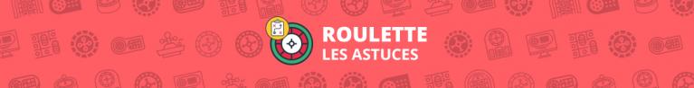 roulette casino astuce
