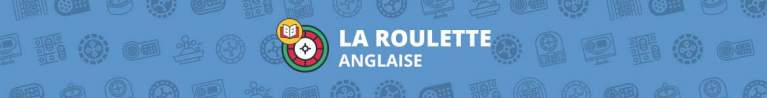 Les subtilit&eacute;s de la Roulette Anglaise